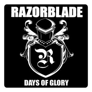 Razorblade - Days Of Glory (2012)