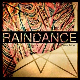 Raindance - New Blood (2012)