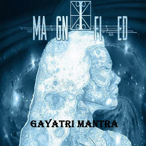 I Magnified - Gayatri Mantra [EP] (2012)