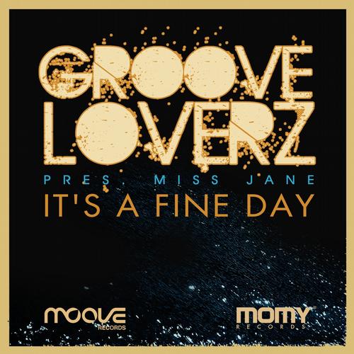 Grooveloverz pst Miss Jane - It's a Fine Day (Remixes)
