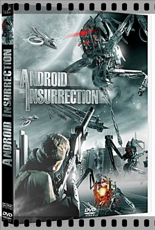 Восстание андроидов / Android Insurrection (2012/DVDRip/Профессиональный (многоголосый закадровый) Лицензия)