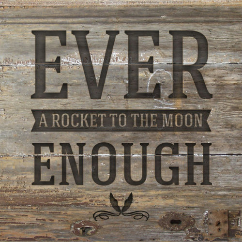 A Rocket To The Moon - Ever Enough (Single) (2012)