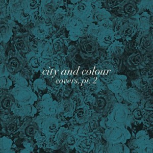 City And Colour - Covers, Pt. 2 (Single) (2012)