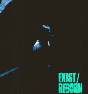 Exist - Reborn (EP) (2011)