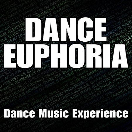 Dance Euphoria (Dance Music Experience) (2012)