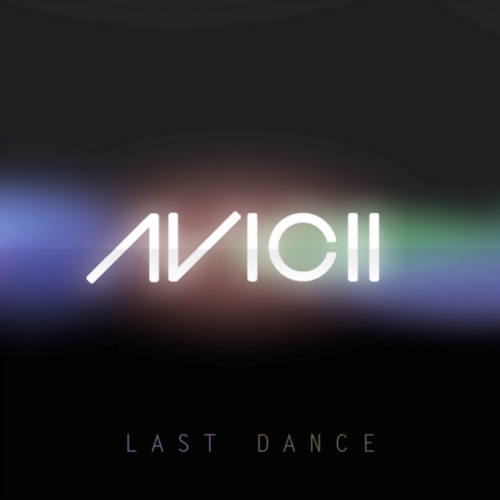 Avicii - Last Dance Remixes, I Could Be the One (2012)