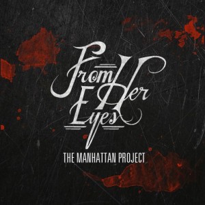 From Her Eyes - The Manhattan Project (Single) (2013)
