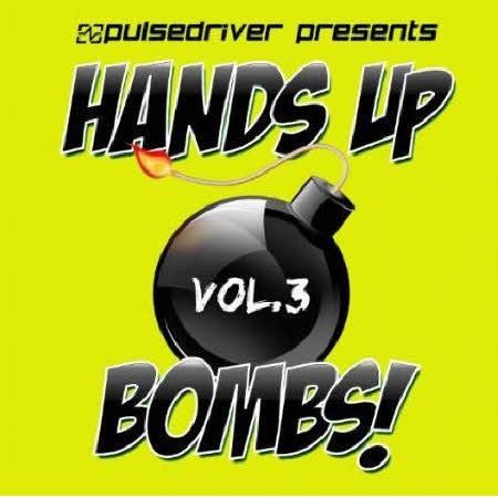 Pulsedriver Presents Hands Up Bombs Vol.3 (2013)