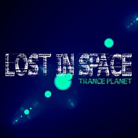 Lost In Space Trance Planet (2012)