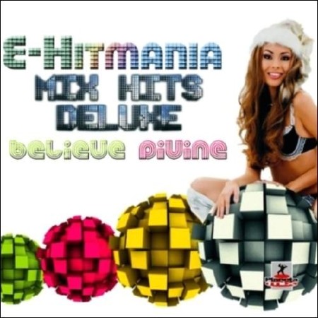  E-Hitmania Believe Divine (2013) 