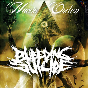 Bleeding Suicide - Nuevo Orden [EP] (2012)