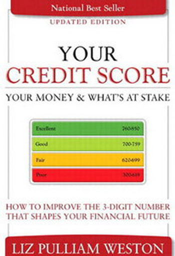 Your Credit Score, Your Money & What's at Stake (Updated Edition): How to Improve the 3-Digit Number that Shapes Your Financial Future