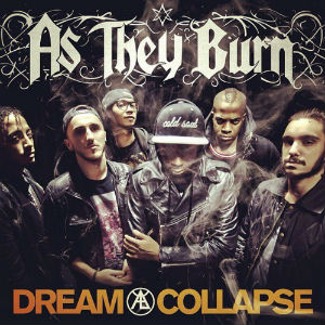 As They Burn – Dream Collapse (NEW TRACK) (2013)