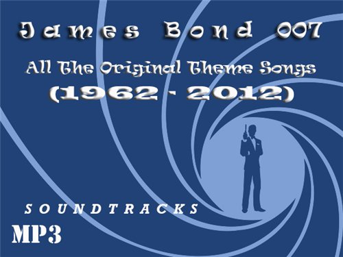 James Bond 007 - All The Original Theme Songs (1962 - 2012) OST