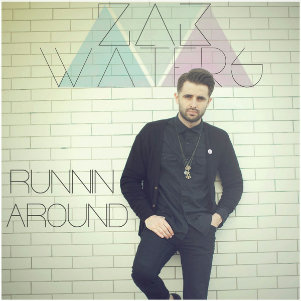 Zak Waters - Runnin Around (Single) (2013)