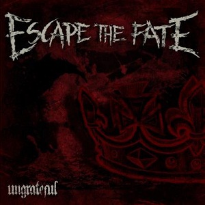 Escape The Fate - Ungrateful [Single] (2013)