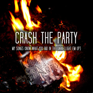 Crash The Party - My Songs Know What You Did In The Dark (Light Em Up) (Fall Out Boy cover) (2013)