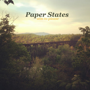 Paper States - Aim To Please (Single) (2012)