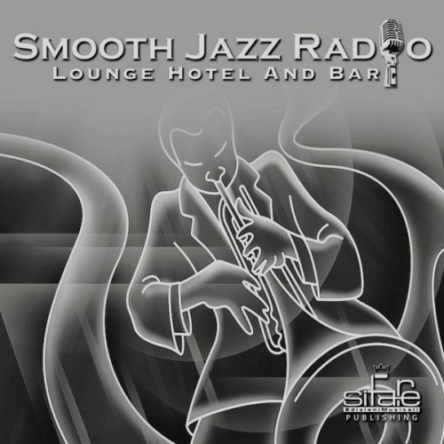 VA - Smooth Jazz Radio, Vol. 5 (Lounge Hotel and Bar) (2013)