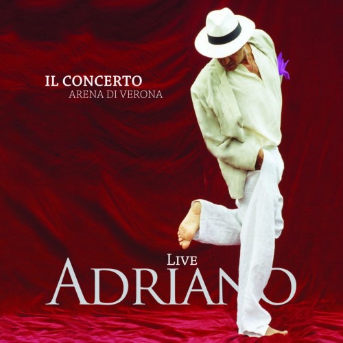 Adriano Celentano - Adriano Live - Il Concerto Arena di Verona (2012) 2 CD