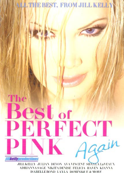 The Best of Perfect Pink... Again /    ...  (  ) (Jill Kelly Productions) [2002 ., Compilation, Anal, Facial, Lesbian, Outdoor, Oral, Hardcore, All Sex, VOD]