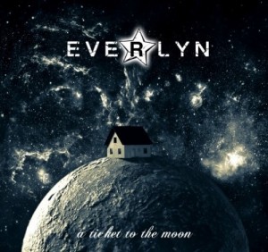 Everlyn - A Ticket To The Moon (2013)