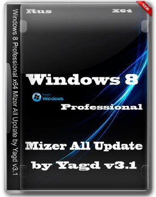 Windows 8 Pro x64 Mizer All Update by Yagd v.3.1 (RUS/02.03.2013)