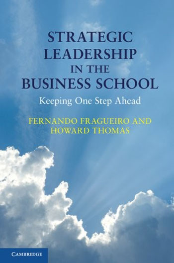 Strategic Leadership in the Business School - Keeping One Step Ahead