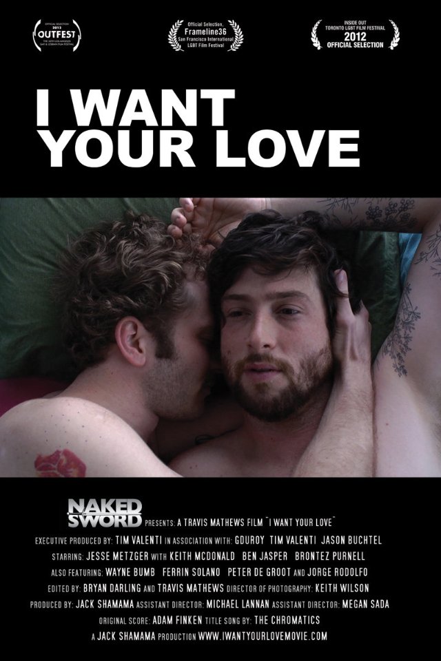 I Want Your Love /     (Travis Matthews, NakedSword) [2012 ., Softcore, Gay Art, Kissing, Oral/Anal Sex, Cumshots., WEB-DLRip]
