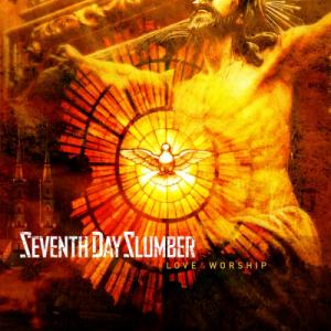 Seventh Day Slumber - Love & Worship (2013)