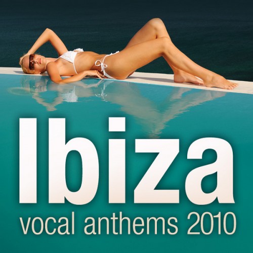 VA - Ibiza Vocal Anthems (2010)