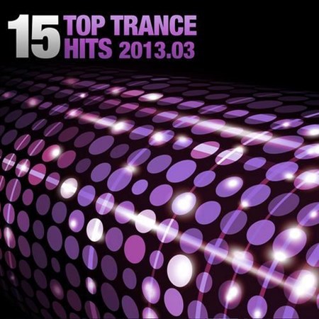 15 Top Hits Trance 2013,03 (2013)