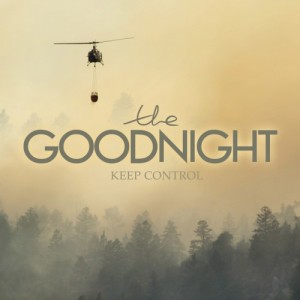 The Goodnight - Keep Control (new songs) (2012)