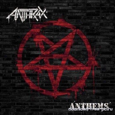 Anthrax - Anthems (2013)