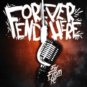 Forever Ends Here - Far From Me (Single) (2012)