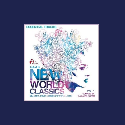 VA - Lola's New World Classics Vol. 3 (2013)