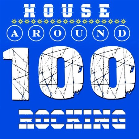House 100 Around Rocking (2013)