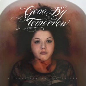 Gone By Tomorrow - A FRONTLINE ON THE INSIDE (EP) (2013)
