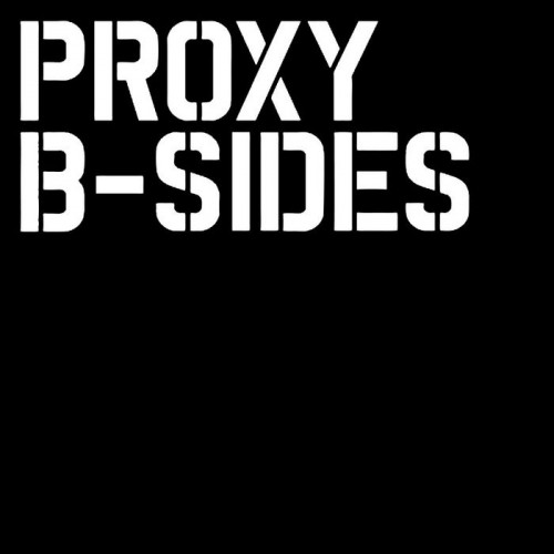 Proxy – B Sides