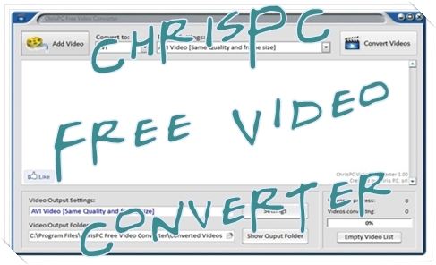 ChrisPC Free Video Converter 3.20 + Portable