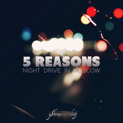 5 Reasons ft. Patrick Baker - Night Drive In Moscow (Satin Jackets Remix).mp3