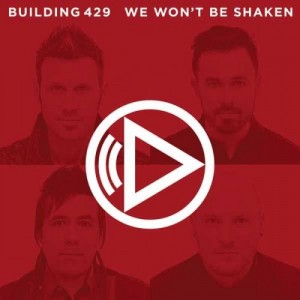Building 429 – We won't be shaken (Single)