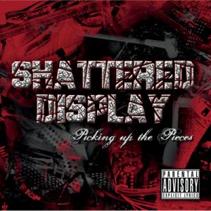 Shattered Display - Picking Up The Pieces (2012)
