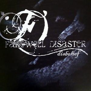 Farewell Disaster (ex-members of Hybrid L) - Disbelief (2010)