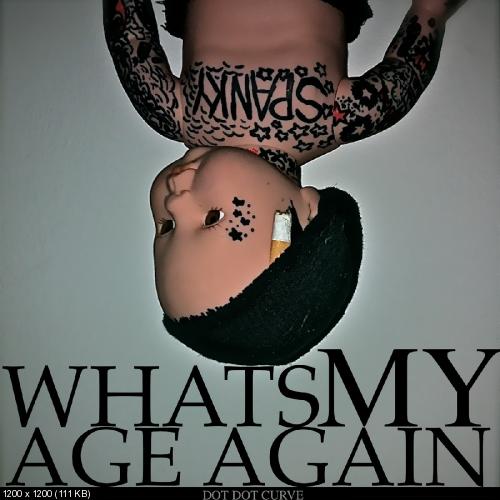 Dot Dot Curve :) - Whats My Age Again? (2012)