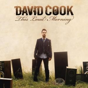 David Cook - This Loud Morning [Deluxe Edition] (2011)