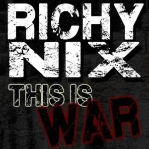 Richy Nix - This Is War [Single] (2013)