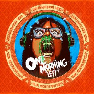 One Morning Left - Our Sceneration (2013)
