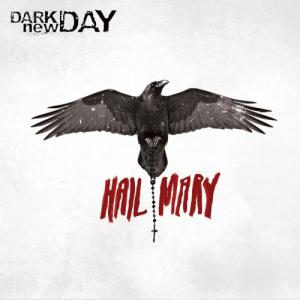 Dark New Day - Hail Mary (2013)