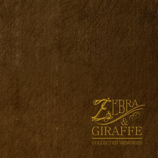 Zebra & Giraffe - Collected Memories (2008)